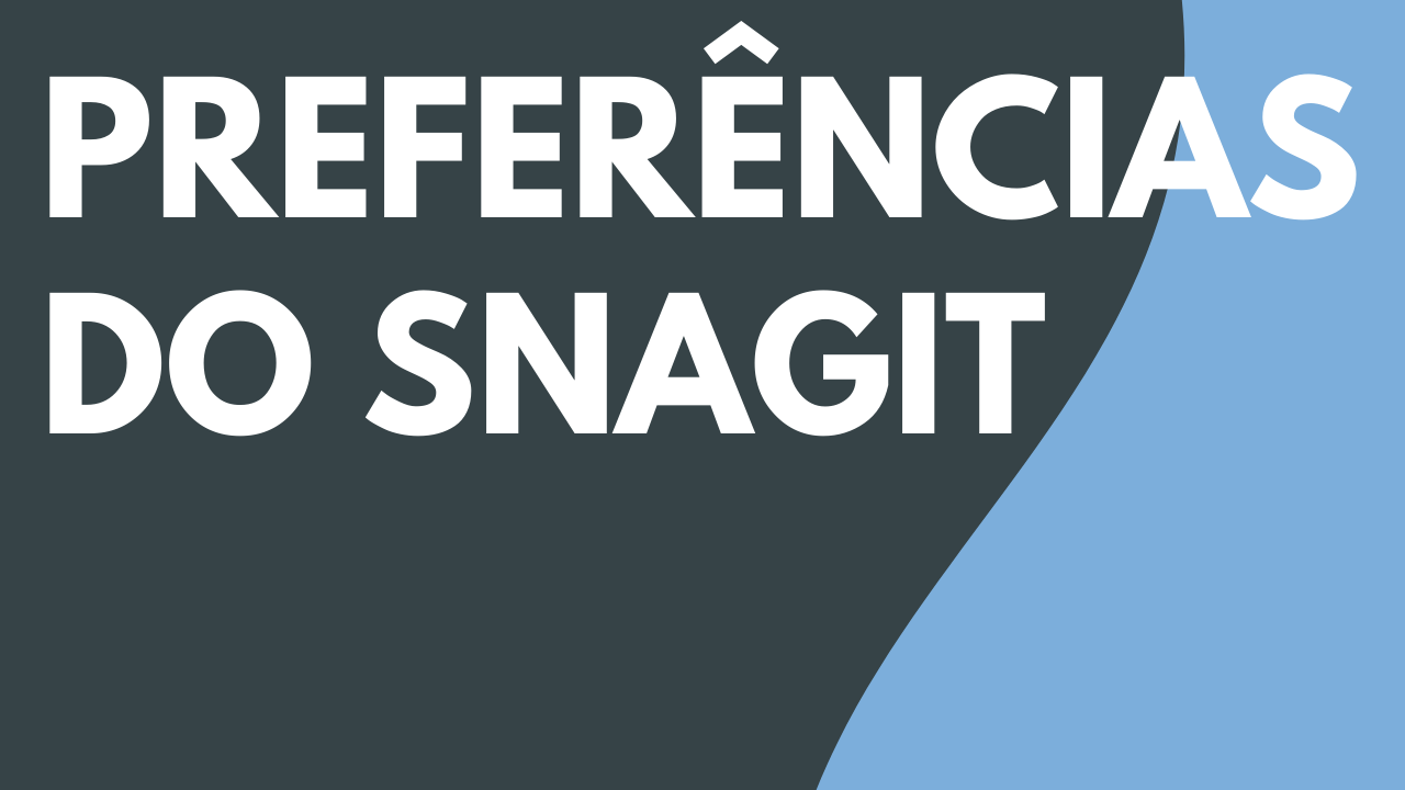 Preferências do Snagit