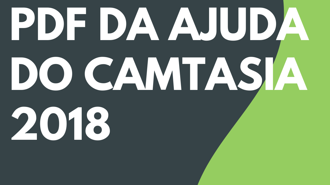 PDF da ajuda do Camtasia 2018