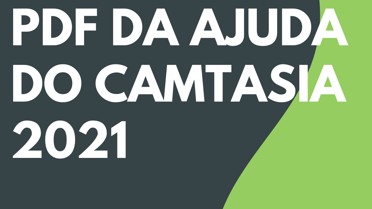 PDF da ajuda do Camtasia 2021
